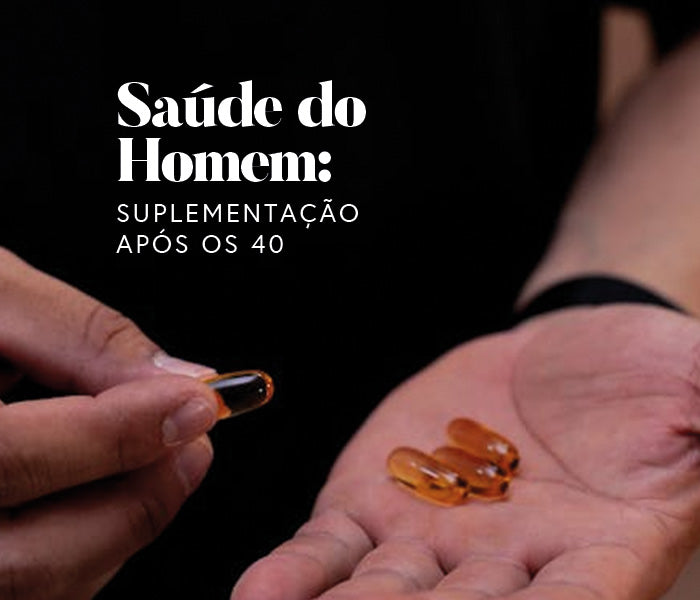 Saúde do Homem: Por Que a Suplementação Multivitamínica é Fundamental Após os 40